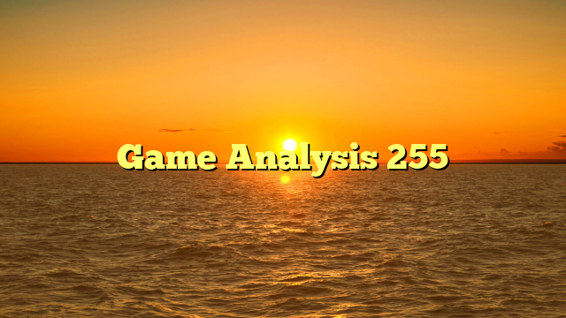Game Analysis 255